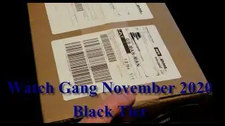 Watch Gang Black Tier November 2020 Unboxing.