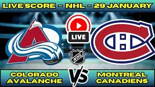 🔴 LIVE: Avalanche at Canadiens | NHL Scoreboard | Jan 29 | MacKinnon vs Suzuki at Bell Centre