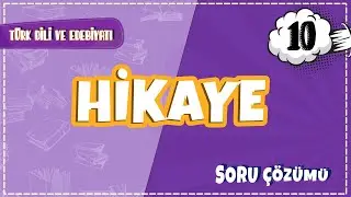 10. Sınıf Türk Dili ve Edebiyatı  - Hikaye  Soru Çözümleri | 2022