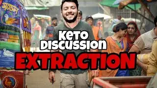 Extraction The Movie & Bangladesh | Keto Discussion | Episode 1