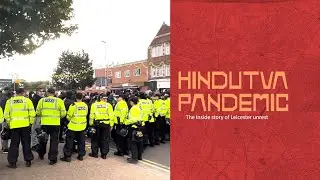 Hindutva Pandemic &mdash; Inside story of Leicester unrest | Jaseem PP | Maktoob Originals
