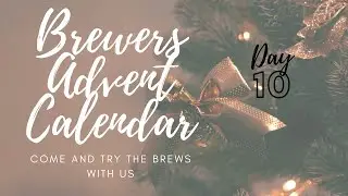 Brewers Advent Calendar Day 10