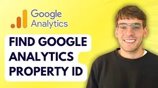 How to Find Google Analytics Property ID [2026 Full Guide]