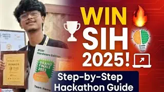 Smart India Hackathon 2025 Guide 📌 | Step-by-Step Strategy to WIN Any Hackathon!