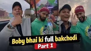 Boby Bhai Ki Full Bakchodi 😂 | First Fun Comedy Vlog | Part 1