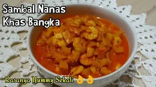 Sambal Nanas Khas Bangka | Rasanya Yummy Banget