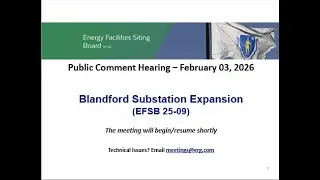 Public Comment Hearing Blandford Substation Project EFSB 25-09 (02-02-2026)