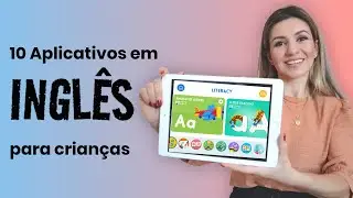 Apps educativos para maiores de 3 anos ou em fase de alfabetiza&ccedil;&atilde;o - BBLINGUE