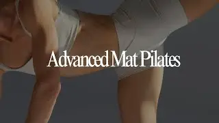 FULL BODY ADVANCED MAT PILATES