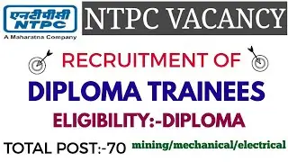 NTPC RECRUITMENT OF DIPLOMA  TRAINEES