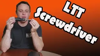 LTT Screwdriver