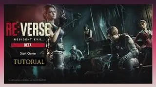 Resident Evil Reverse Beta Tutorial