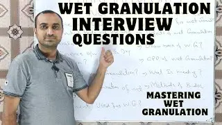 Wet Granulation Interview Questions