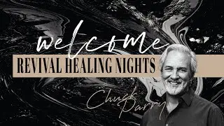 23 September 2023 || Revival Healing Night 2 with Chuck Parry