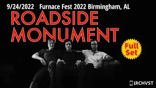 2022-09.24 Roadside Monument @ Furnace Fest 2022 (Birmingham, AL) | [FULL SET]
