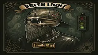GREEN LIGHT &ndash; Family Over Everything, Family First 🔥