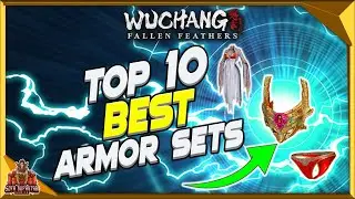 Wuchang Fallen Feathers Top 10 Best Armor Sets - Insane Mitigation & Resistances