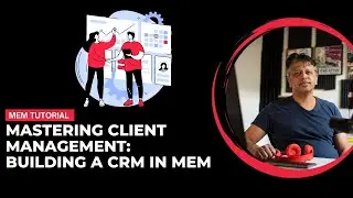 Master Client Management: Building an Effective Business CRM with Mem