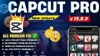 CapCut 15.8.0 - No Internet conection & Error solve ✅