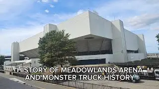История Meadowlands Arena, Нью-Джерси, и Monster Trucks (История Meadowlands, часть 1/2)