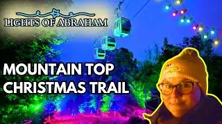MOUNTAIN TOP CHRISTMAS LIGHT TRAIL | LIGHTS OF ABRAHAM 2024 VLOG