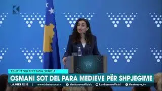 Tentim sulmet nga Serbia - Osmani sot del para medieve p&euml;r shpjegime