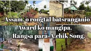 Assam, o Rongtal batsranganio Award ko mangipa Rangsapara A,chik songni adita biaprang.