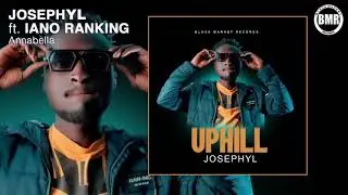 Josephyl ft. Iano Ranking | Annabella | Official Audio