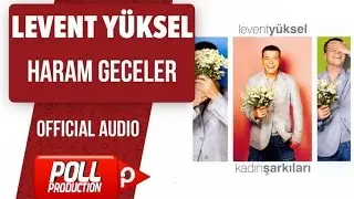 Levent Yüksel - Haram Geceler - ( Official Audio )