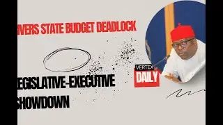 Rivers State Budget Crisis