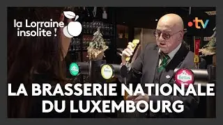 La Lorraine insolite - la Brasserie nationale du Luxembourg