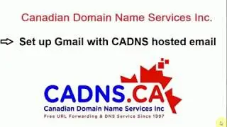 How to set up  cadns.ca email account to integrate into your Gmail.