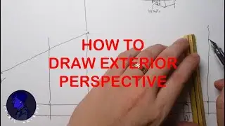 How to Draw Exterior Perspective