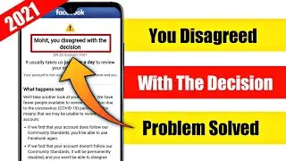 How To Solve You Disagreed With The Decision Facebook Problem