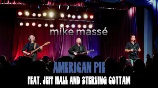 American Pie (acoustic Don McLean cover) - Mike Massé feat. Jeff Hall and Sterling Cottam