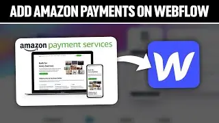 How To Add Amazon Payments On Webflow 2025! (Full Tutorial)