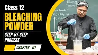 Bleaching Powder | Chemistry Class 12 Chapter 1 | Preparation, Properties & Uses