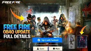 FREE FIRE OB40 UPDATE FULL DETAILS🔥| FREE FIRE FREE REWARDS OB40 UPDATE | FREE FIRE NEW OB40 UPDATE