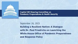 September 26, 2023: The Capitol Hill Steering Committee on Health Security