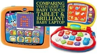 Сравнение игрушечного ноутбука VTech Brilliant Baby и сенсорного планшета VTech Light-Up Baby