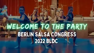 Welcome To The Party by Brenda Liew & BLDC - Berlin Salsa Congress 2022