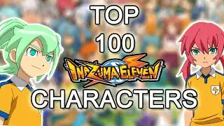 Top 100 favourite Inazuma Eleven characters