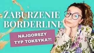 Bo to ZŁA KOBIETA była. Czym jest zaburzenie borderline? Jak je rozpoznać?