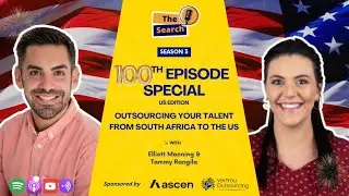 The Search Podcast - Season 3, Episode 54: 100th Ep Special! Outsourcing talent from SA to the US