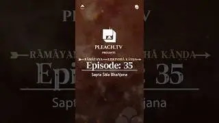 Rāmāyaṇa Kiskindhakāṇḍa | Sapta Śāla Bha&ntilde;jana | Episode 35 | PleachTV #ramayana #pleachtv