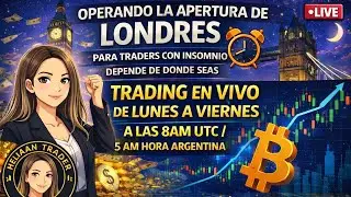 TRADING BTC EN VIVO - Estrategia 4 Patrones: Caja Asia y Londres, LH/LL y Fake Out Apertura Londres