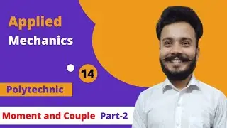 Applied Mechanics | Lecture-14 | Chapter-4 (Part-2) | Moment and couple | by gaurav sir