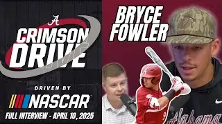 Alabama Baseball - Bryce Fowler - Crimson Drive Interview - 3-27-25