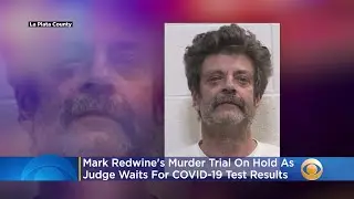 Mark Redwine&rsquo;s Murder Trial On Hold As Judge Waits For COVID-19 Test Results