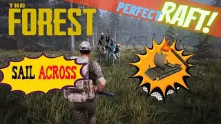 The Forest Walkthrough Small Base (Perfect Escape Raft) Sail Across The Island (Ps4) (2021).